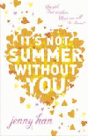 IT'S NOT SUMMER WITHOUT YOU