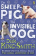 INVISIBLE DOG AND THE SHEEP-PIG BIND-UP