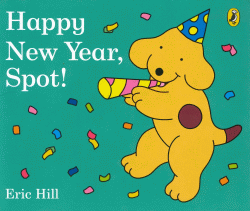 HAPPY NEW YEAR, SPOT! BOARD BOOK