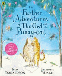 FURTHER ADVENTURES OF THE OWL AND THE PUSSY-CAT