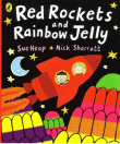 RED ROCKETS AND RAINBOW JELLY