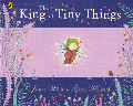 KING OF TINY THINGS, THE