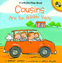 COUSINS ARE FOR HOLIDAY VISITS