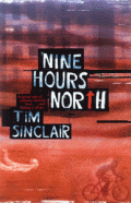 NINE HOURS NORTH