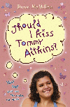 SHOULD I KISS TOMMY AITKINS?
