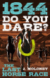 LAST HORSE RACE: 1844, THE