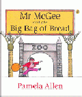 MR MCGEE AND THE BIG BAG OF BREAD