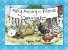 HAIRY MACLARY AND FRIENDS: A TOUCH AND FEEL BOOK