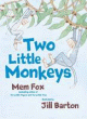 TWO LITTLE MONKEYS