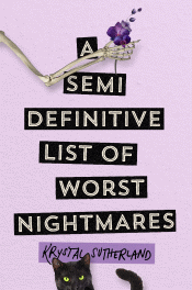 SEMI-DEFINITIVE LIST OF WORST NIGHTMARES, A