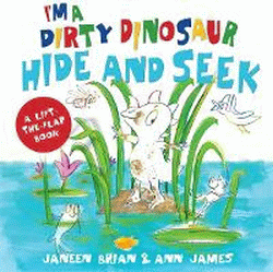 I'M A DIRTY DINOSAUR HIDE AND SEEK BOARD BOOK