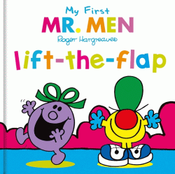 MY FIRST MR MEN: LIFT-THE-FLAP BOARD BOOK