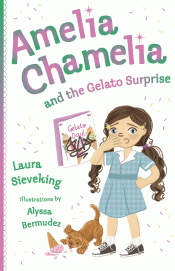 AMELIA CHAMELIA AND THE GELATO SURPRISE