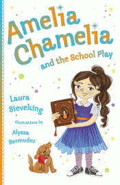 AMELIA CHAMELIA AND THE SCHOOL PLAY