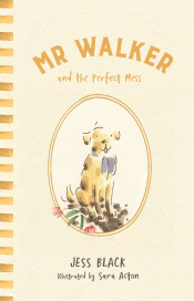MR WALKER AND THE PERFECT MESS