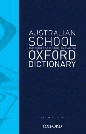 OXFORD AUSTRALIAN SCHOOL DICTIONARY 6TH ED