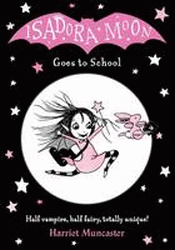 ISADORA MOON GOES TO SCHOOL