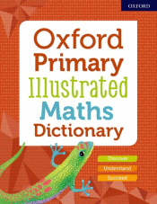 OXFORD PRIMARY ILLUSTRATED MATHS DICTIONARY