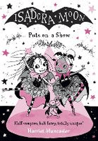 ISADORA MOON PUTS ON A SHOW