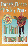 FORESTS,FLEECE AND PRICKLY PEARS