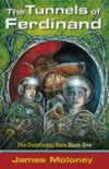 TUNNELS OF FERDINAND, THE