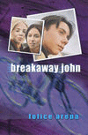 BREAKAWAY JOHN