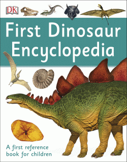 FIRST DINOSAUR ENCYCLOPEDIA