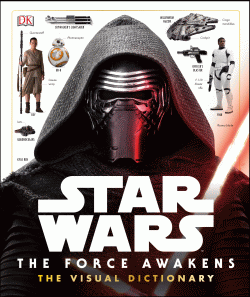 STAR WARS: FORCE AWAKENS VISUAL DICTIONARY