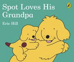 SPOT LOVES HIS GRANDPA BOARD BOOK