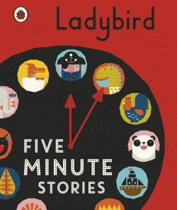 LADYBIRD FIVE MINUTE STORIES