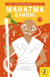 EXTRAORDINARY LIFE OF MAHATMA GANDHI, THE