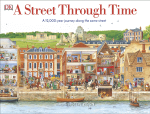 STREET THROUGH TIME: 12,000 YEAR WALK THROUGH HIST