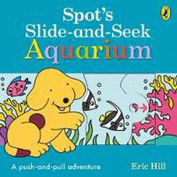 SPOT'S SLIDE-AND-SEEK AQUARIUM BOARD BOOK