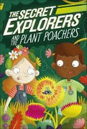 SECRET EXPLORERS AND THE PLANT POACHERS