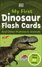 MY FIRST DINOSAUR FLASH CARDS