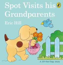 SPOT VISITS HIS GRANDPARENTS BOARD BOOK