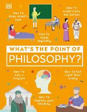 WHAT'S THE POINT OF PHILOSOPHY?