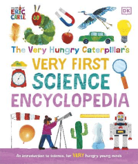 VERY HUNGRY CATERPILLAR'S VERY FIRST SCIENCE ENCYC