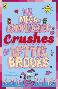 MEGA-COMPLICATED CRUSHES OF LOTTIE BROOKS, THE