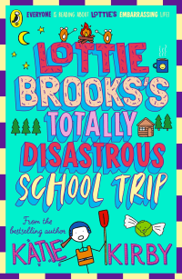 LOTTIE BROOKS'S TOTALLY DISASTEROUS SCHOOL TRIP