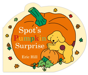 SPOT'S PUMPKIN SURPRISE BOARD BOOK