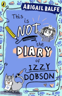 THIS IS NOT THE DIARY OF IZZY DOBSON