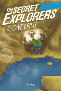 SECRET EXPLORERS AND THE CAVE CRISIS, THE