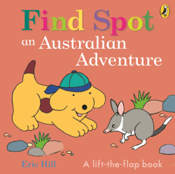 FIND SPOT: AN AUSTRALIAN ADVENTURE BOARD BOOK