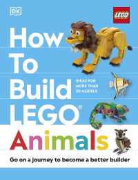 HOW TO BUILD LEGO ANIMALS: BECOME A BETTER BUILDER