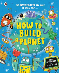 HOW TO BUILD A PLANET