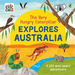 VERY HUNGRY CATERPILLAR EXPLORES AUSTRALIA, THE