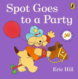 SPOT GOES TO A PARTY BOARD BOOK
