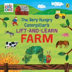VERY HUNGRY CATERPILLAR'S LIFT AND LEARN: FARM