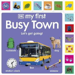 BUSY TOWN: LET'S GET GOING! BOARD BOOK